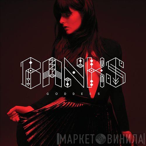 BANKS  - Goddess