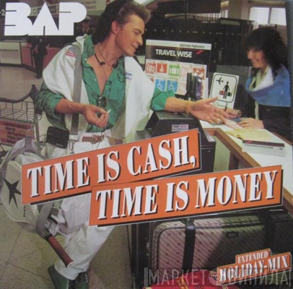 BAP - Time Is Cash, Time Is Money