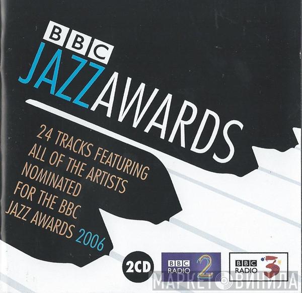  - BBC Jazz Awards 2006