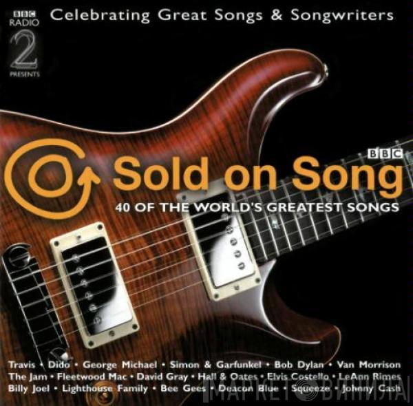  - BBC Radio 2 Presents Sold On Song