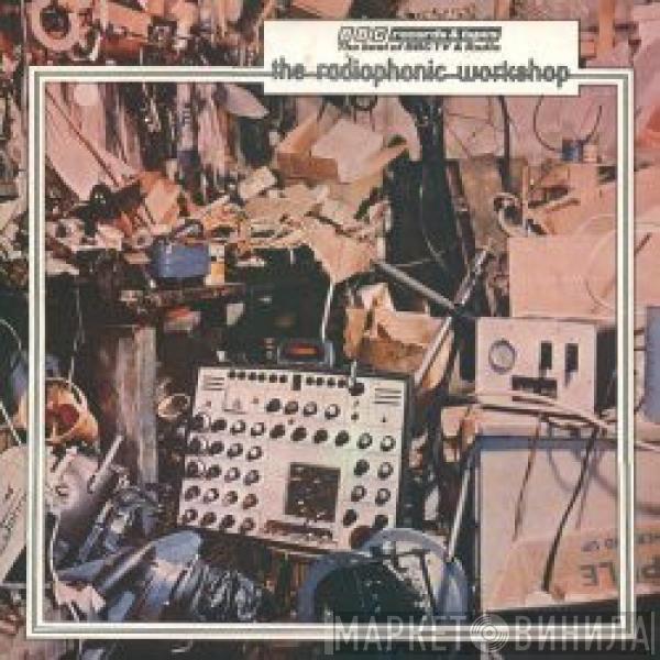 BBC Radiophonic Workshop - The Radiophonic Workshop