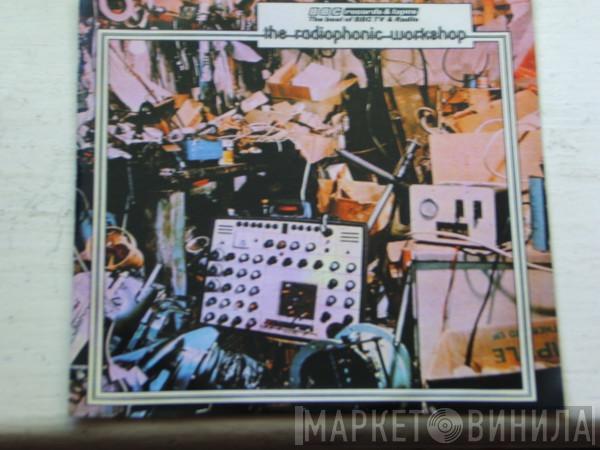  BBC Radiophonic Workshop  - The Radiophonic Workshop