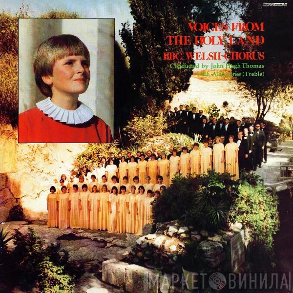 BBC Welsh Chorus, John Hugh Thomas, Aled Jones - Voices From The Holy Land