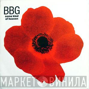BBG - Some Kind Of Heaven