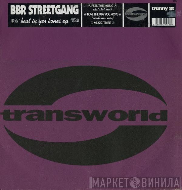 BBR Streetgang - Beat In Yer Bones EP