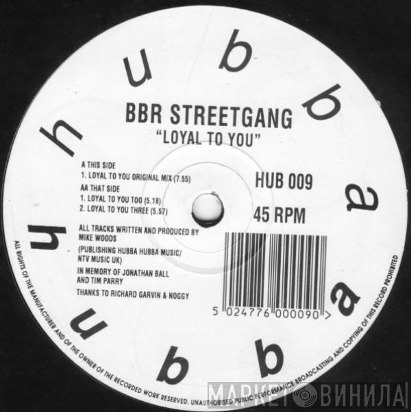 BBR Streetgang - Loyal To You