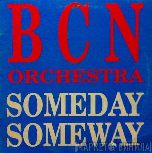 BCN Orchestra - Someday, Someway