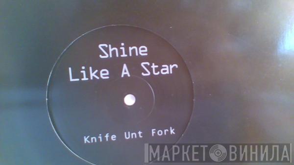 BERRi - Shine Like A Star (Knife Unt Fork Remix)