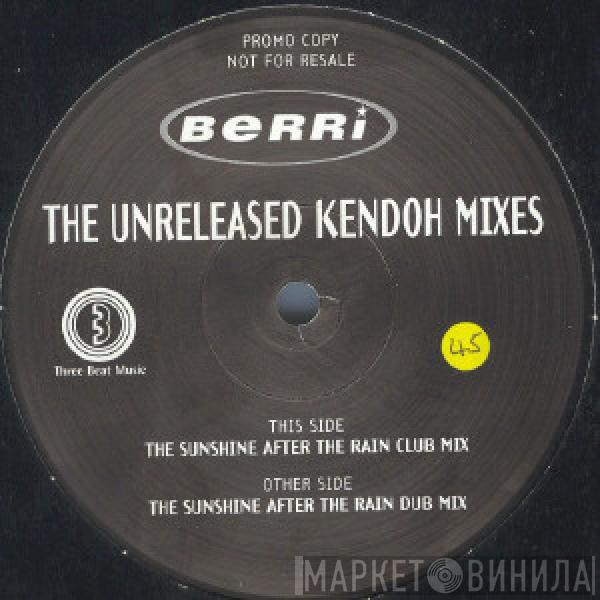 BERRi - The Unreleased Kendoh Mixes