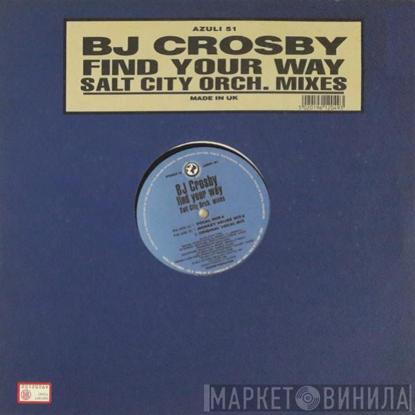 BJ Crosby - Find Your Way (Salt City Orch. Mixes)