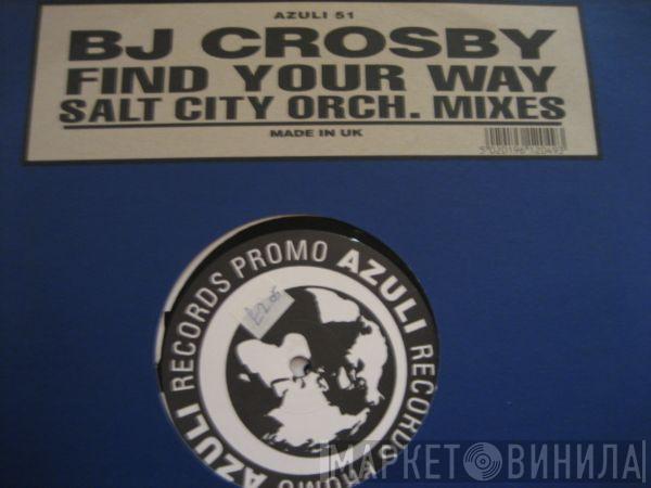 BJ Crosby - Find Your Way (Salt City Orch. Mixes)