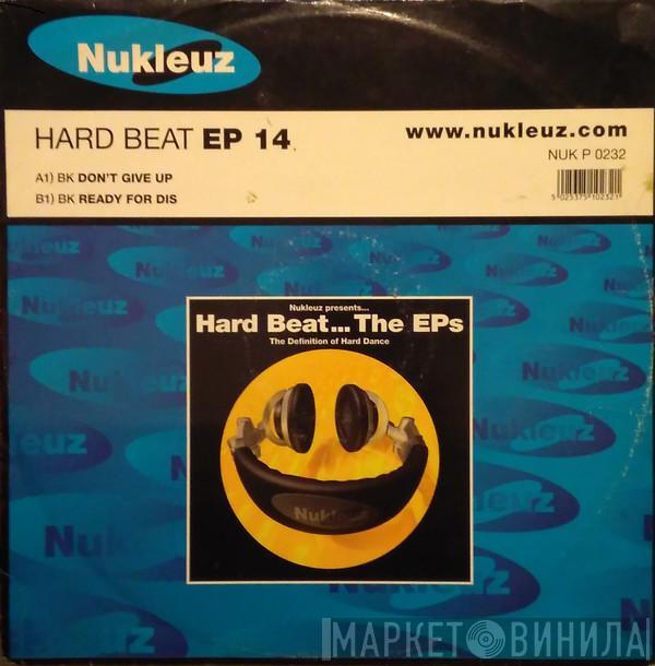 BK - Hard Beat EP 14