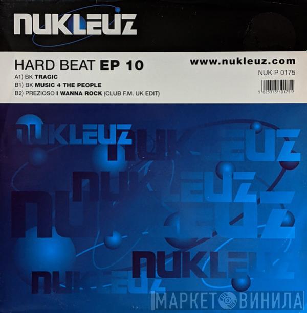 BK, Prezioso - Hard Beat EP 10