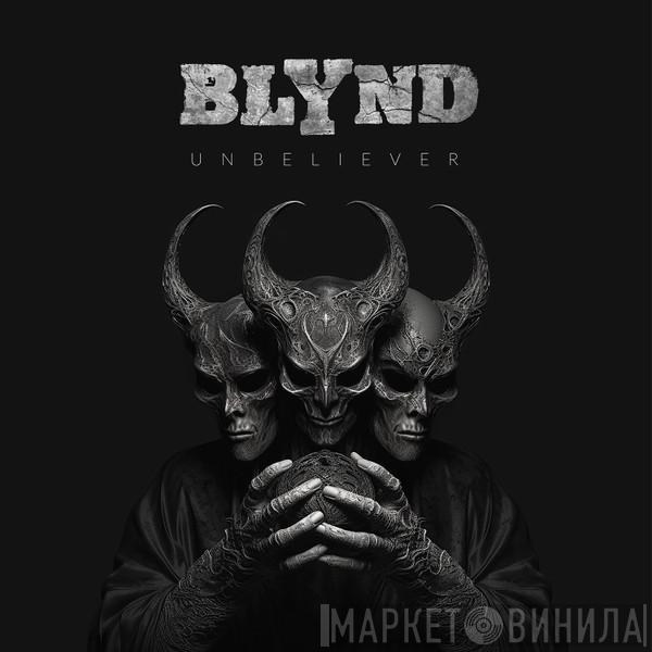 BLyND - Unbeliever