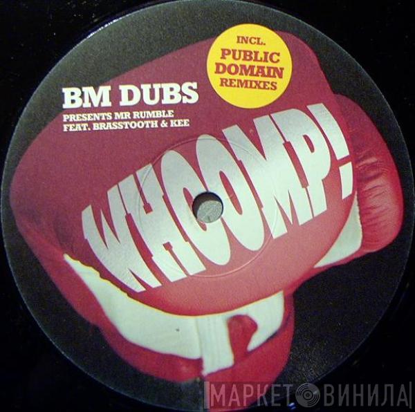 BM Dubs, Mr. Rumble, Brasstooth, Kee - Whoomp!