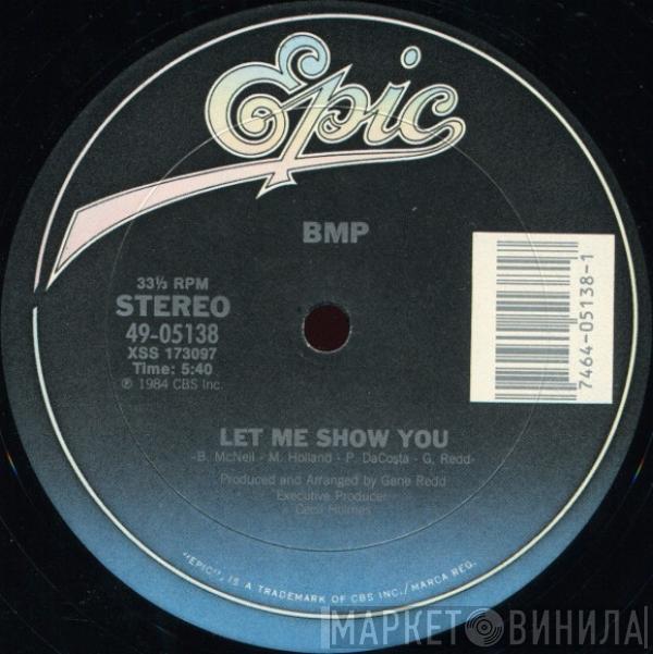 BMP - Let Me Show You