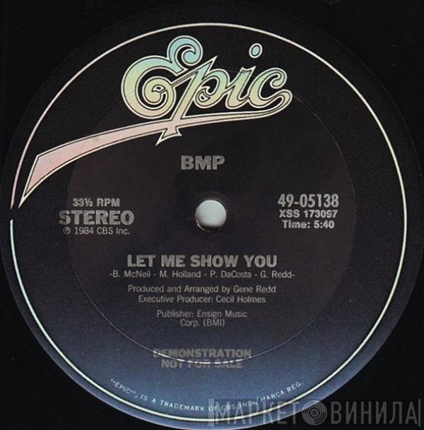 BMP - Let Me Show You