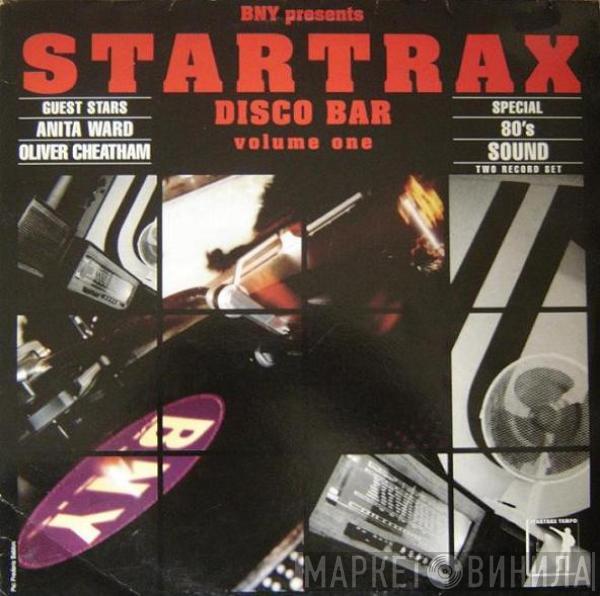  - BNY Presents Startrax Disco Bar Volume One