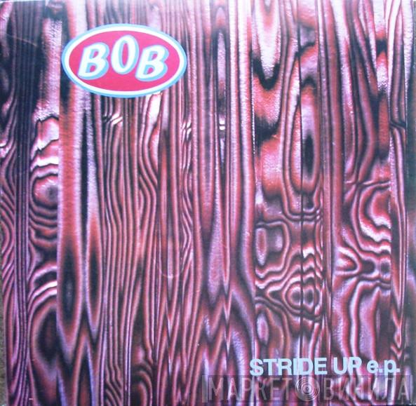 BOB  - Stride Up e.p.