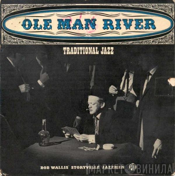 BOb Wallis And His Storyville Jazzmen - Ole Man River