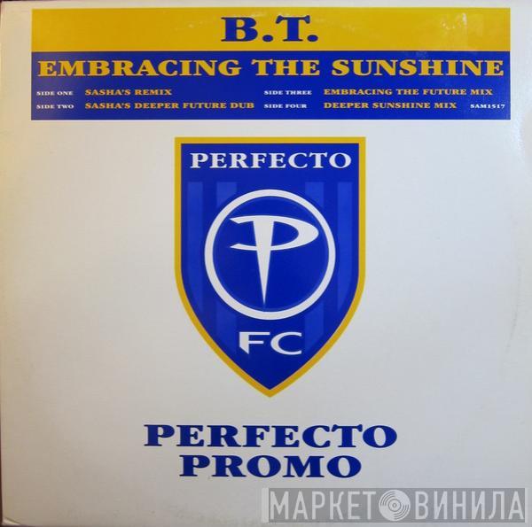 BT - Embracing The Sunshine