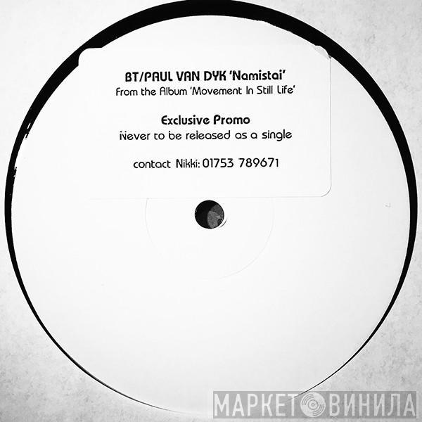 BT, Paul van Dyk - Namistai