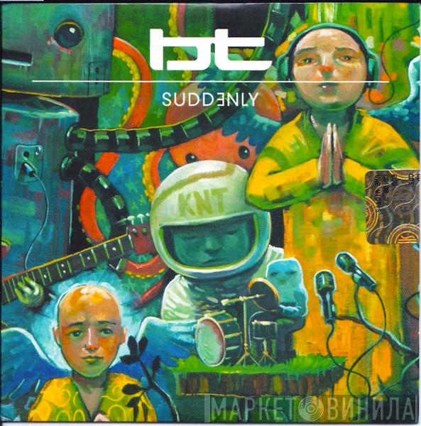  BT  - Suddenly
