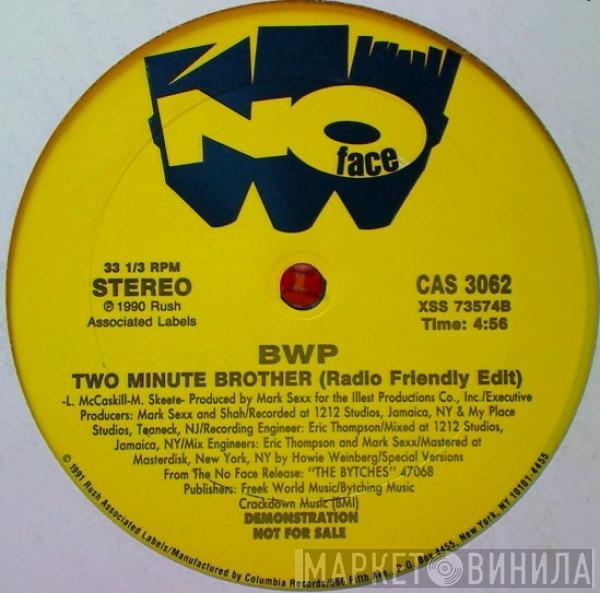 BWP - Two Minute Brother