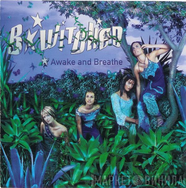  BWitched  - Awake And Breathe