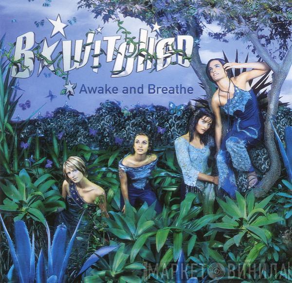  BWitched  - Awake And Breathe