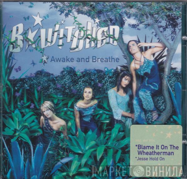  BWitched  - Awake And Breathe