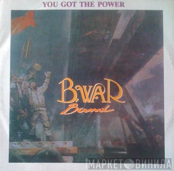 B.War Band - You Got The Power