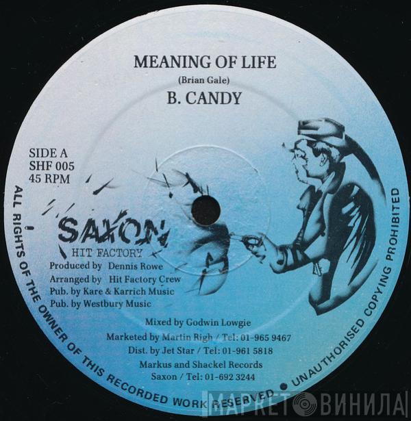 B. Candy - Meaning Of Life
