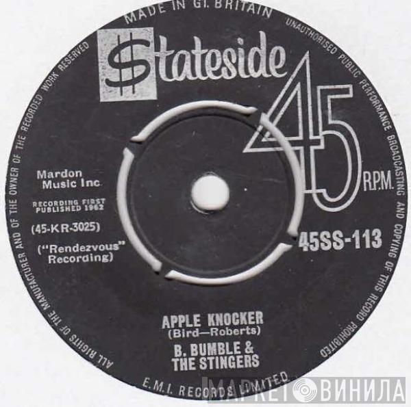 B. Bumble & The Stingers - Apple Knocker