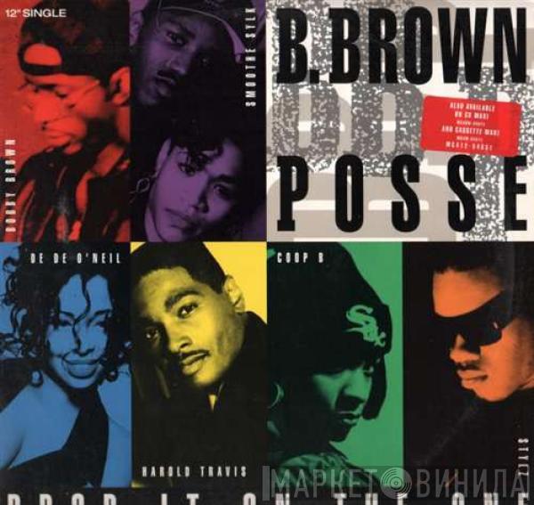 B. Brown Posse - Drop It On The One