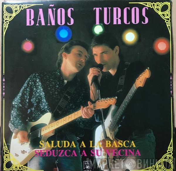 Baños Turcos - Saluda A La Basca