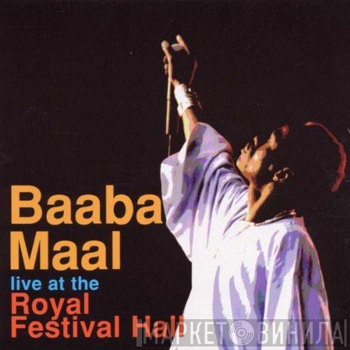 Baaba Maal - Live At The Royal Festival Hall