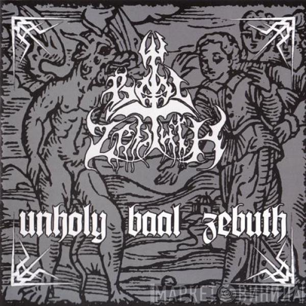 Baal Zebuth - Unholy Baal Zebuth