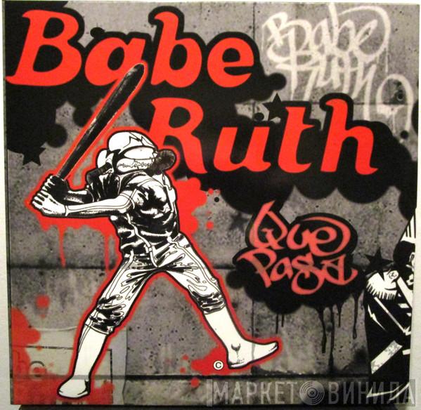 Babe Ruth - Que Pasa