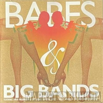  - Babes & Big Bands