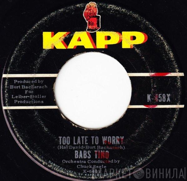 Babs Tino - Too Late To Worry