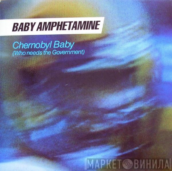 Baby Amphetamine - Chernobyl Baby