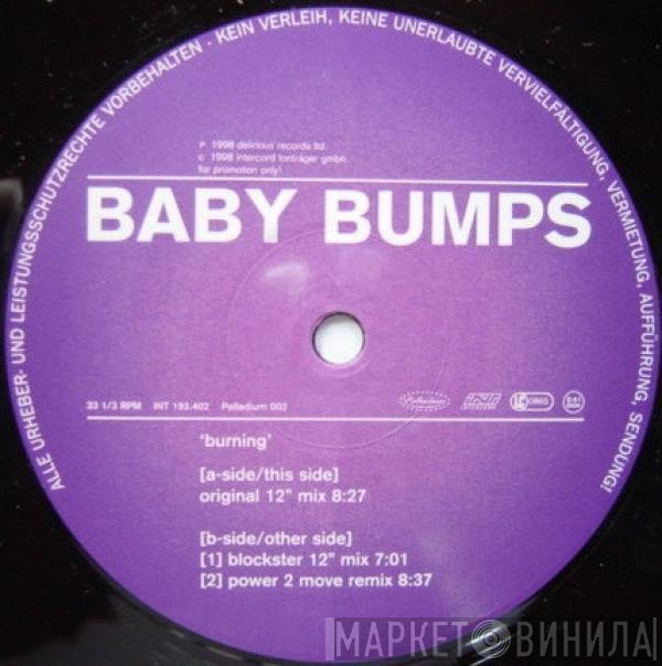 Baby Bumps - Burning