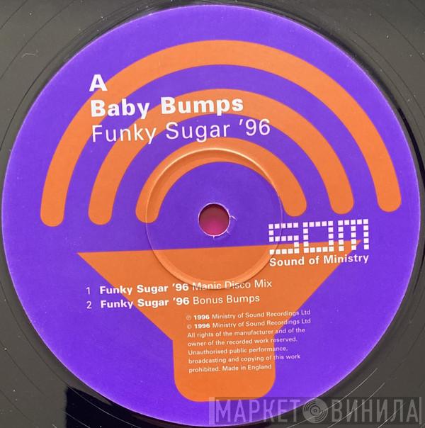 Baby Bumps - Funky Sugar '96