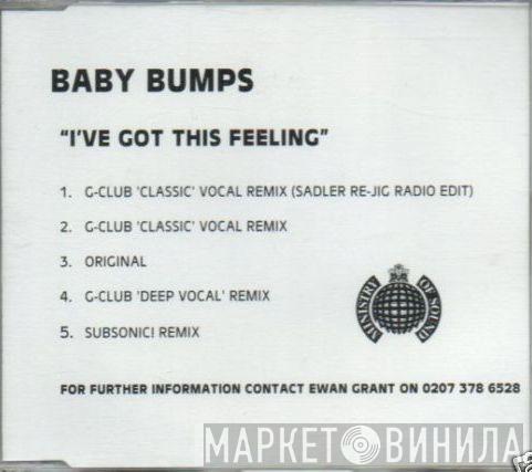 Baby Bumps - I've Got This Feeling
