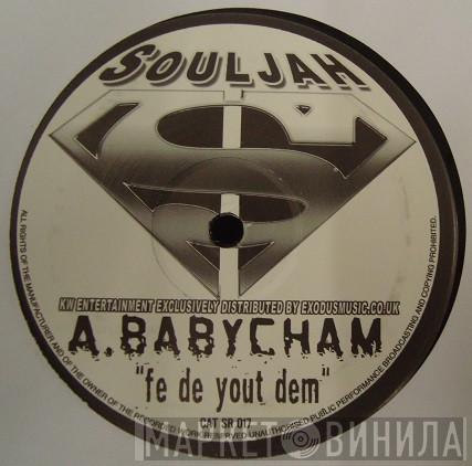 Baby Cham, Dawn Raid  - Fe De Yout Dem / Royal Dub
