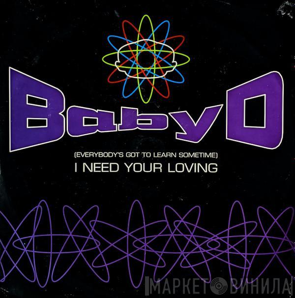 Baby D - (Everybody's Got To Learn Sometime) I Need Your Loving