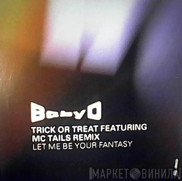  Baby D  - Let Me Be Your Fantasy