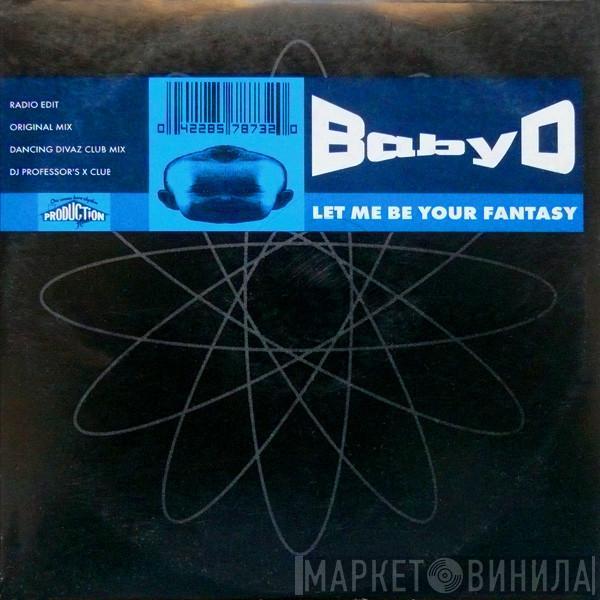  Baby D  - Let Me Be Your Fantasy