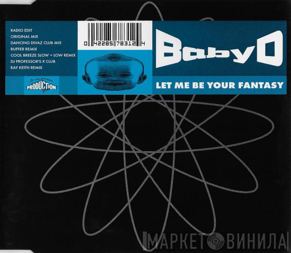  Baby D  - Let Me Be Your Fantasy